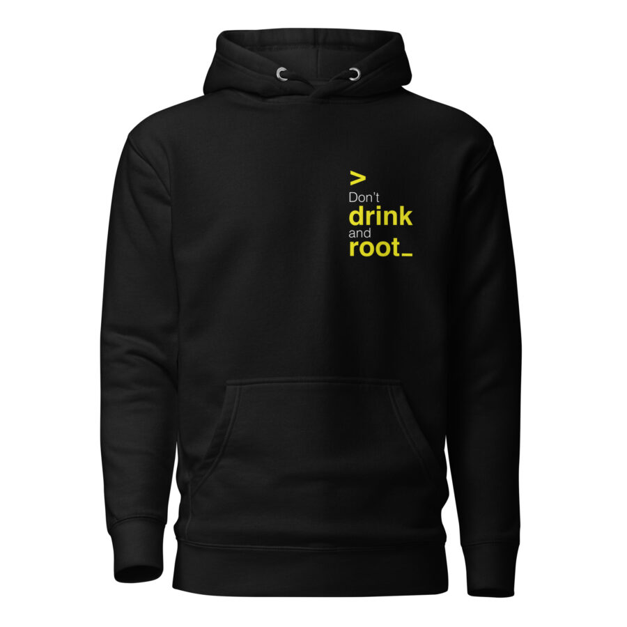 Dont Drink and Root Hoodie